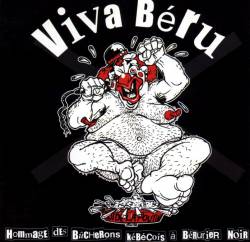Bérurier Noir : Viva Beru - Hommage des Bucherons Kebecois a Berurier Noir